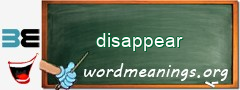 WordMeaning blackboard for disappear